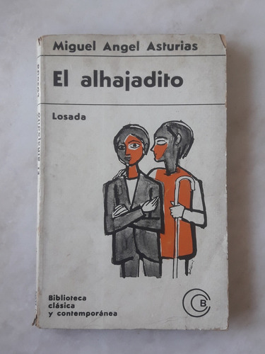 El Alhajadito Miguel Angel Asturias Losada Clásico 1966