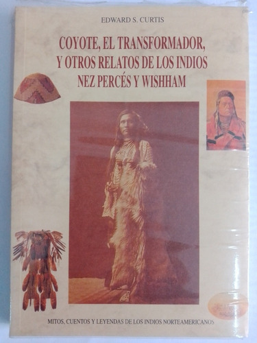 Coyote El Transformador Y Relatos Indios  Edward S. Curtis