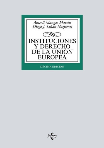 Instituciones Y Derecho De La Unión Europea, De Mangas Martín, Araceli#liñán Nogueras, Diego J.. Editorial Tecnos En Español