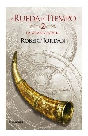 La Rueda Del Tiempo 2 - La Gran Caceria - Robert Jordan