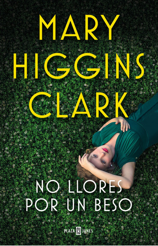 No Llores Por Un Beso - Higgins Clark, Mary