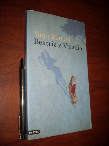 Beatriz Y Virgilio Yann Martel Ed. Destino