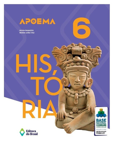 Apoema História - 6º ano - Ensino fundamental II, de Panazzo, Silvia. Série Apoema Editora do Brasil, capa mole em português, 2018