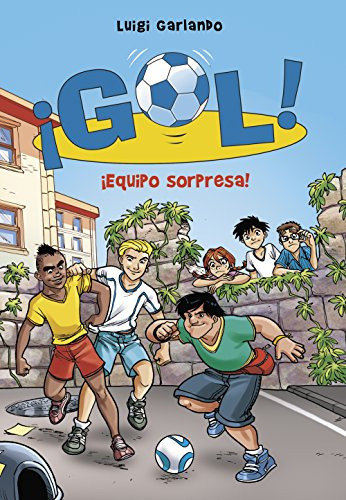 Equipo Sorpresa! (serie Ãâ¡gol! 36), De Garlando, Luigi. Editorial Montena, Tapa Blanda En Español