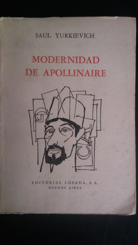 Modernidad De Apollinaire, Saul Yurkievich. Losada 1968