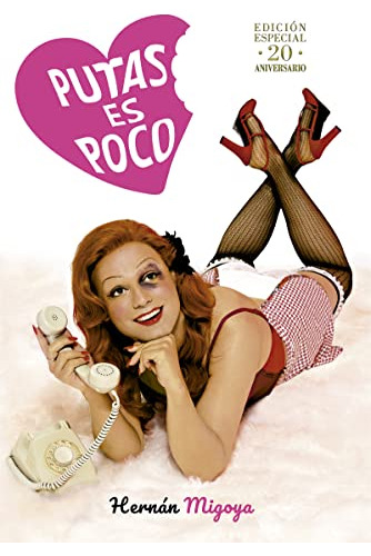Putas Es Poco - Migoya Hernan