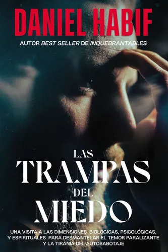 comprar Las Trampas Del Miedo, De Daniel Habif. Editorial Hojas Del Sur, Tapa Blanda En Español, 2021