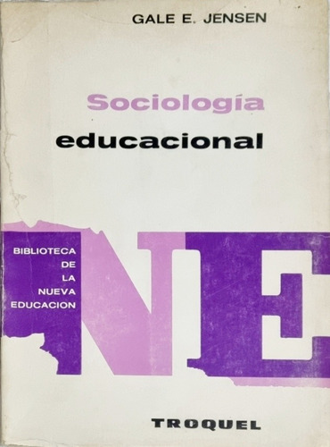 Sociología Educacional Gale E. Jensen Ed. Troquel 1971 