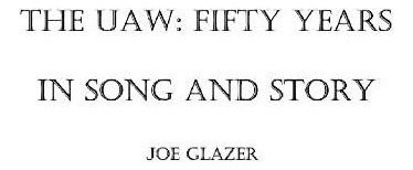 Glazer Joe The Uaw: Fifty Years In Song And Story Cd