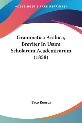 Libro Grammatica Arabica, Breviter In Usum Scholarum Acad...