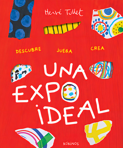 Una Expo Ideal, De Tullet. Editorial Editorial Kokinos, Tapa Dura En Español, 2024
