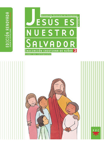 JesÃÂºs es nuestro Salvador: iniciaciÃÂ³n cristiana de niÃÂ±os 2. EdiciÃÂ³n renovada. GuÃÂa, de Delegación Diocesana de Catequesis de Madrid,. Editorial PPC EDITORIAL, tapa blanda en español