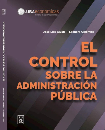 El Control Sobre La Administración Publica - Giusti, Colombo