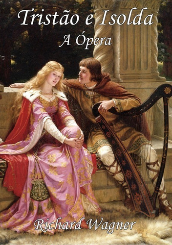 Livro Tristão E Isolda - A Ópera