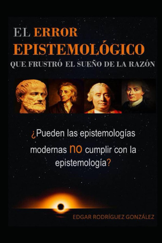 Libro: El Error Epistemológico Que Frustró El Sueño De La Ra