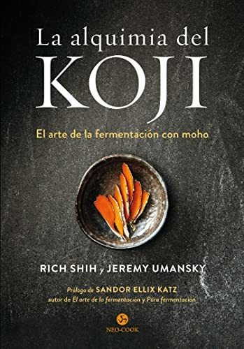 La Alquimia Del Koji - Umansky Shi