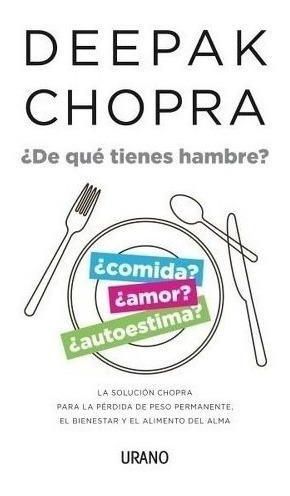 De Que Tienes Hambre - Chopra Deepak