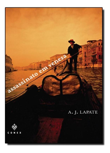 Assassinato em Veneza, de LAPATE, A..J.. Editora CONEX - ANTIGA CODEX, capa mole em português
