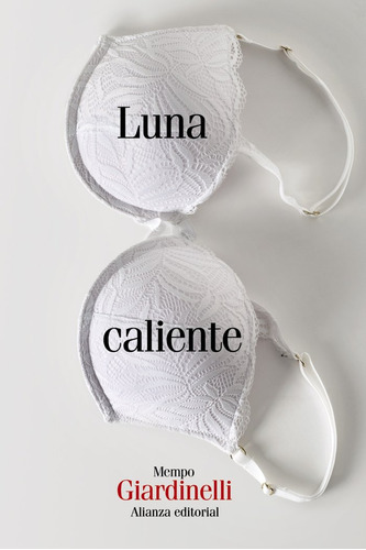 Libro Luna Caliente - Giardinelli, Mempo