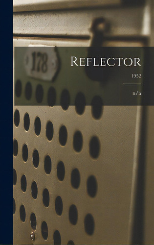 Reflector; 1952, De #n/a. Editorial Hassell Street Pr, Tapa Dura En Inglés