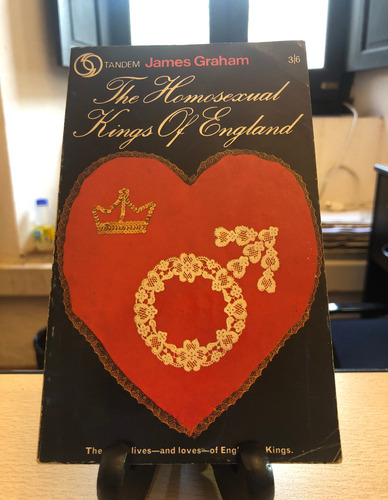 The Homosexual Kings Of England - James Graham Ed 1968 M (Usado)