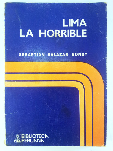Lima La Horrible - Sebastián Salazar Bondy