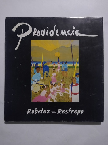 René Rebetez ; G. Restrepo / Providencia = Old Providence