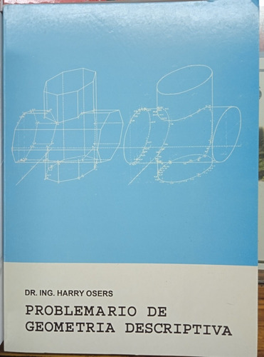 Problemario De Geometría Descriptiva (nuevo) / Harry Osers