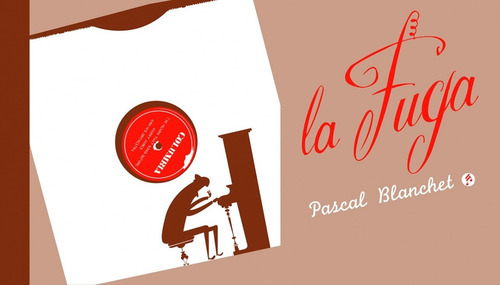La Fuga. Pascal Blanchet. Barbara Fiore