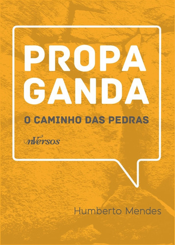 Propaganda: O Caminho Das Pedras, De Humberto Mendes. Editora Nversos, Capa Mole Em Português