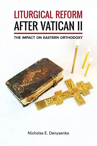 Liturgical Reform After Vatican Ii The Impact On Eastern Ort