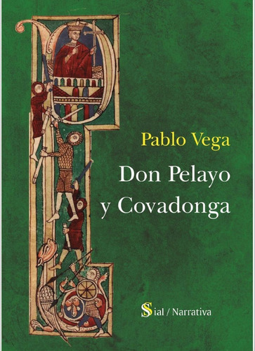 Don Pelayo Y Covadonga, De Vega, Pablo. Editorial Sial Ediciones, Tapa Blanda En Español