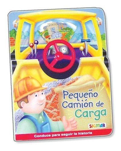Pequeño Camion De Carga (coleccion Al Volante) (cartone) -