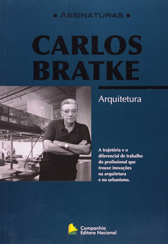 Carlos Bratke - Arquitetura, De Carlos Bratke. Companhia Editora Nacional Em Português