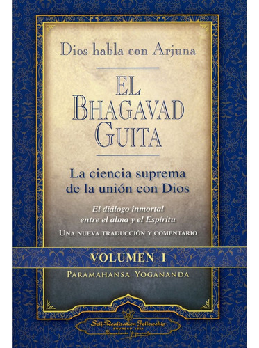 Bhagavad Guita, Dios Habla Con Arjuna Vol.1
