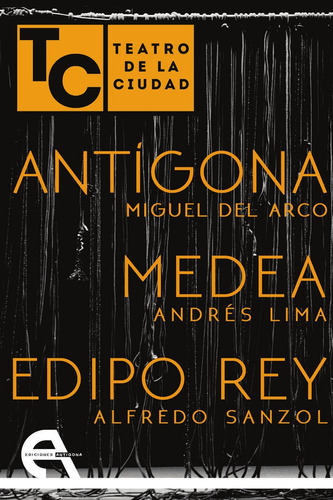 Antãâgona / Medea / Edipo Rey, De Del Arco, Miguel. Editorial Ediciones Antígona, S. L. En Español