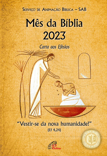Mês Da Bíblia 2023 - Carta Aos Efésios - ?vestir-se Da Nova, De Serviço De Animação Bíblica - Sab. Editora Paulinas Em Português