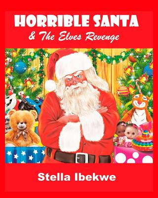 Libro Horrible Santa And The Elves Revenge - Ibekwe, Stella