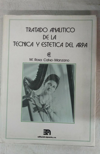 Tratado Analítico De La Tecnica Y Estetica Del Arpa