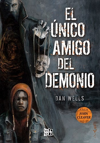 El Unico Amigo Del Demonio - Dan Wells