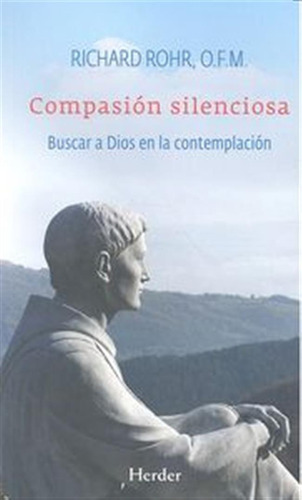 Compasion Silenciosa - Rohr, Richard