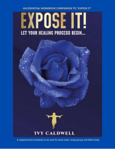 Libro: Expose It!: Let Your Healing Process Begin...workbook