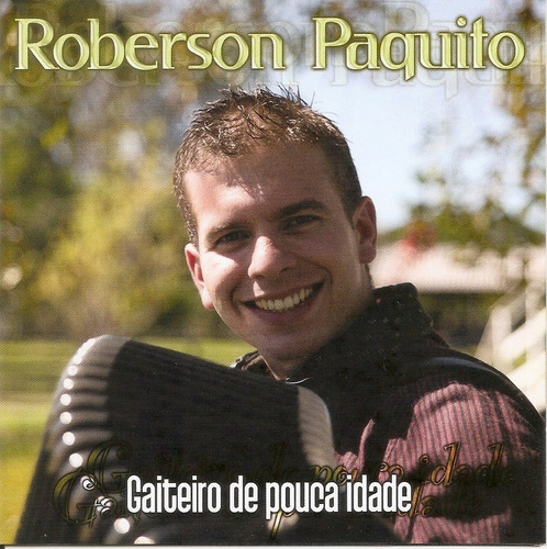 Cd - Roberson Paquito - Gaiteiro De Pouca Idade