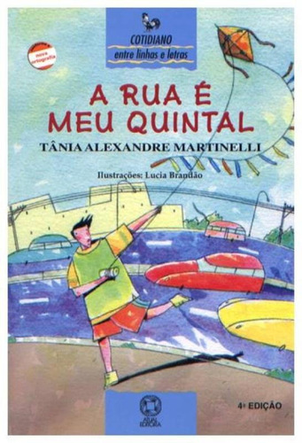 A rua é meu quintal, de Martinelli, Tânia Alexandre. Editora Somos Sistema de Ensino, capa mole em português, 2005