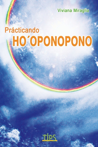 Practicando Hoponopono Ho´oponopono Miraglia Viviana