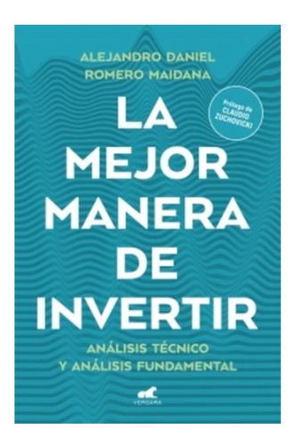 La Mejor Manera De Invertir Alejandro Romero Maidana Vergara