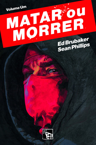 Matar Ou Morrer - Vol. 1, De Brubaker, Ed / Phillips, Sean. Editora Mino Editora, Capa Mole Em Português