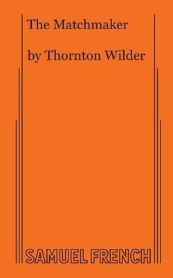 Libro The Matchmaker - Thornton Wilder