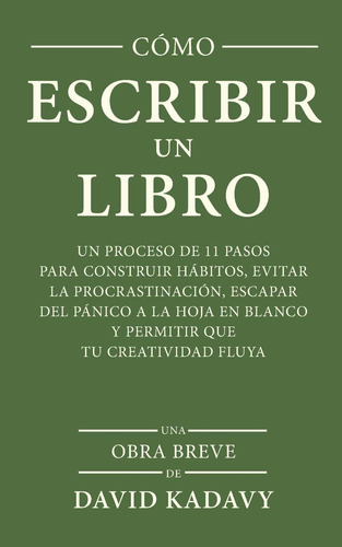 Libro Cómo Escribir Un Libro: Un Proceso De 11 Pasos Para Co