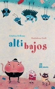 Altibajos (cartone) - Bellemo Cristina / Gerli Maddalena (p